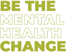 Be The Mental Health Change